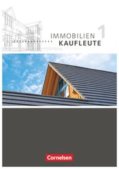 Immobilienkaufleute - Ausgabe 2012 - Band 1: Lernfelder 1-5