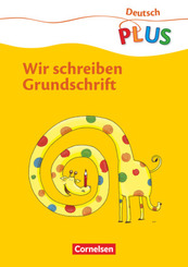 Deutsch plus - Grundschule - Grundschrift - 1. Schuljahr