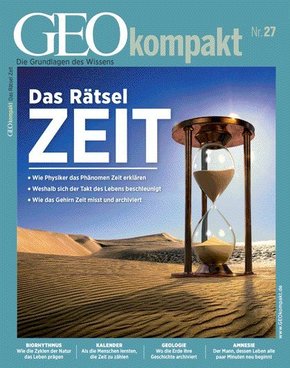 GEOkompakt: GEOkompakt / GEOkompakt 27/2011 - Das Rätsel Zeit