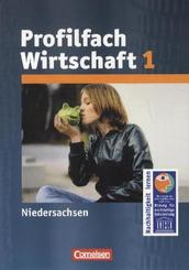 Profilfach Wirtschaft Sekundarstufe I, Niedersachsen: Schülerbuch; Bd.1