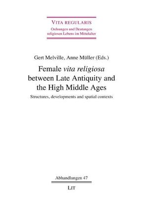 Female "vita religiosa" between Late Antiquity and the High Middle Ages