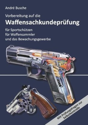 Vorbereitung auf die Waffensachkundeprüfung