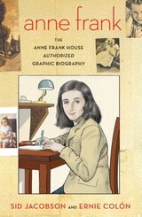 The Anne Frank House Authorized Graphic Biography