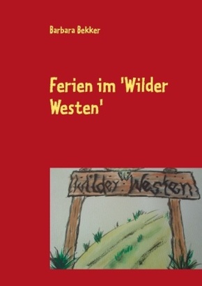 Ferien im 'Wilder Westen'