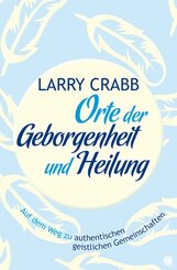 Orte der Geborgenheit und Heilung