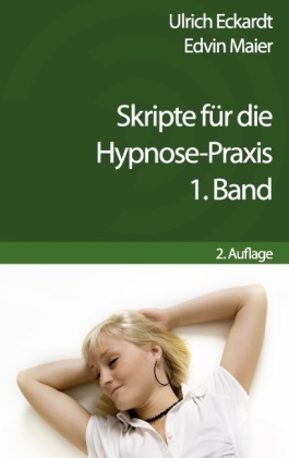 Skripte für die Hypnose-Praxis - Bd.1