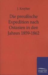 Die preußische Expedition nach Ostasien in den Jahren 1859-1862