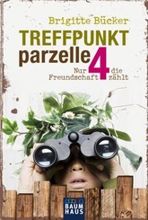 Treffpunkt Parzelle 4