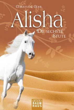 Alisha, die sechste Stute