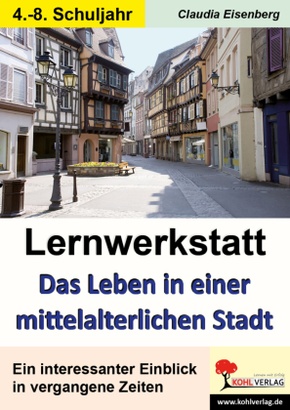 Leben in einer mittelalterlichen Stadt - Lernwerkstatt