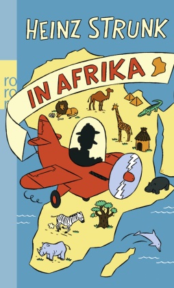 Heinz Strunk in Afrika