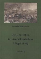 Die Deutschen im Amerikanischen Bürgerkrieg