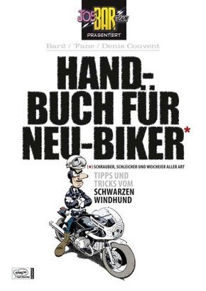 Joe Bar Team: Handbuch für Neu-Biker