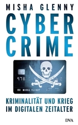 CyberCrime; Kriminalität und Krieg im digitalen Zeitalter   ; Aus d. Engl. v. Vogel, Sebastian; Deutsch; , 1 schw.-w. Abb. -