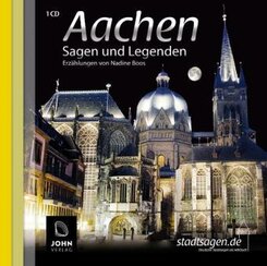 Aachen Sagen und Legenden, 1 Audio-CD
