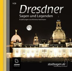 Dresdner Sagen und Legenden, 1 Audio-CD