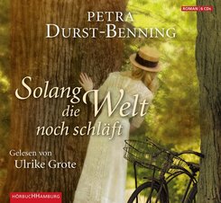 Solang die Welt noch schläft (Die Jahrhundertwind-Trilogie 1), 6 Audio-CD