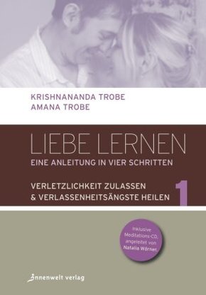 Liebe lernen - Eine Anleitung in vier Schritten, m. Audio-CD - Bd.1