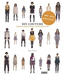 DIY Couture - Einfach nähen ohne Schnittmuster