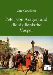 Peter von Aragon und die sizialianische Vesper