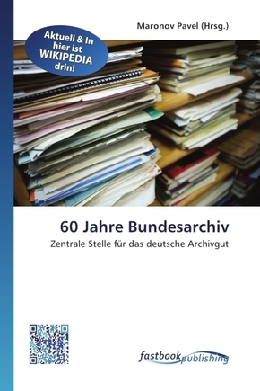 60 Jahre Bundesarchiv