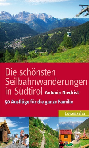 Die schönsten Seilbahnwanderungen in Südtirol