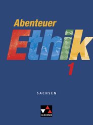 Abenteuer Ethik, Sachsen: Abenteuer Ethik Sachsen 1