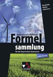 Naturwissenschaftliche Formelsammlung für die bayerischen Gymnasien (zweite Fassung)