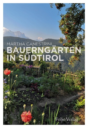 Bauerngärten in Südtirol