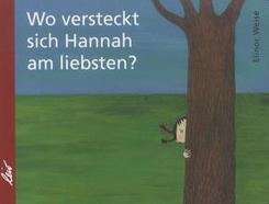 Wo versteckt sich Hannah am liebsten?