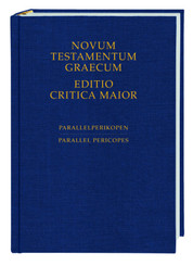 Novum Testamentum Graecum. Editio Critica Maior: Novum Testamentum Graecum. Editio Critica Maior / Novum Testamentum Graecum - Editio Critica Maior, Parallelperikopen