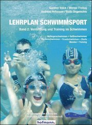 Lehrplan Schwimmsport - Band 2: Vermittlung und Training im Schwimmen