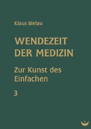 Wendezeit der Medizin - Bd.3