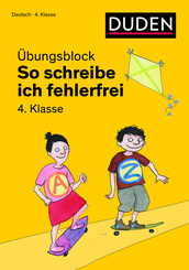 Duden - So schreibe ich fehlerfrei, Übungsblock 4. Klasse