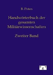 Handwörterbuch der gesamten Militärwissenschaften - Bd.2