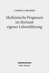 Medizinische Prognosen im Horizont eigener Lebensführung