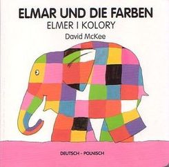 Elmar und die Farben, deutsch-polnisch. Elmer i kolory