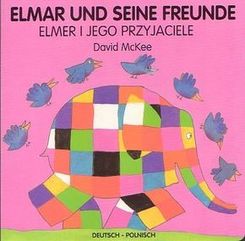 Elmar und seine Freunde, deutsch-polnisch - Elmer i jego przyjaciele