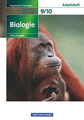 Biologie - Ausgabe Volk und Wissen - Regelschule Thüringen - Neue Ausgabe - 9./10. Schuljahr