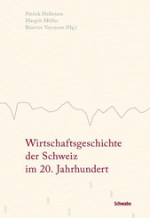 Wirtschaftsgeschichte der Schweiz im 20. Jahrhundert