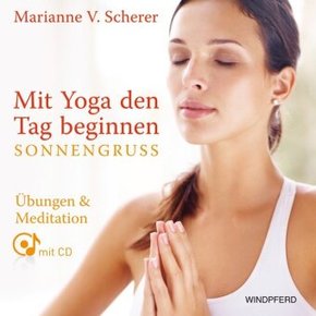 Mit Yoga den Tag beginnen - Sonnengruß, m. 1 CD-ROM
