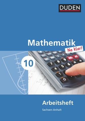 Mathematik Na klar! - Sekundarschule Sachsen-Anhalt - 10. Schuljahr