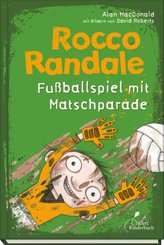 Rocco Randale 07 - Fußballspiel mit Matschparade
