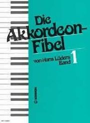 Die Akkordeon-Fibel - Bd.1