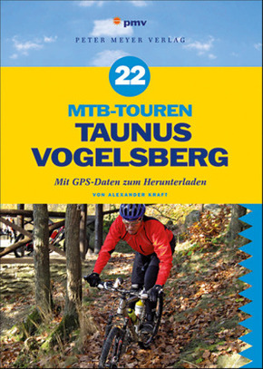 22 MTB-Touren Taunus, Vogelsberg