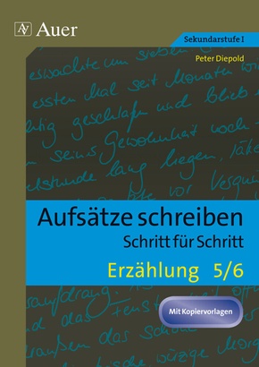 Aufsätze schreiben - Schritt für Schritt: Erzählung 5/6