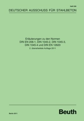 Erläuterungen zu den Normen DIN EN 206-1, DIN 1045-2, DIN 1045-3, DIN 1045-4 und DIN EN 12620