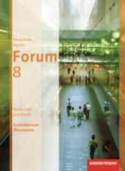 Forum, Realschule Bayern 2012: 8. Jahrgangsstufe, Wirtschaft und Recht, Schülerband