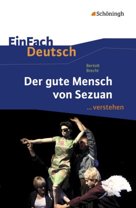 Bertolt Brecht: Der gute Mensch von Sezuan