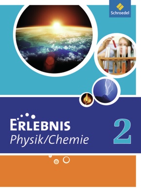 Erlebnis Physik / Chemie - Ausgabe 2011 für Hauptschulen in Nordrhein-Westfalen